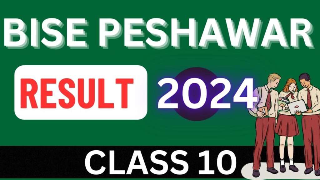 Bise peshawar result 2024 class 10